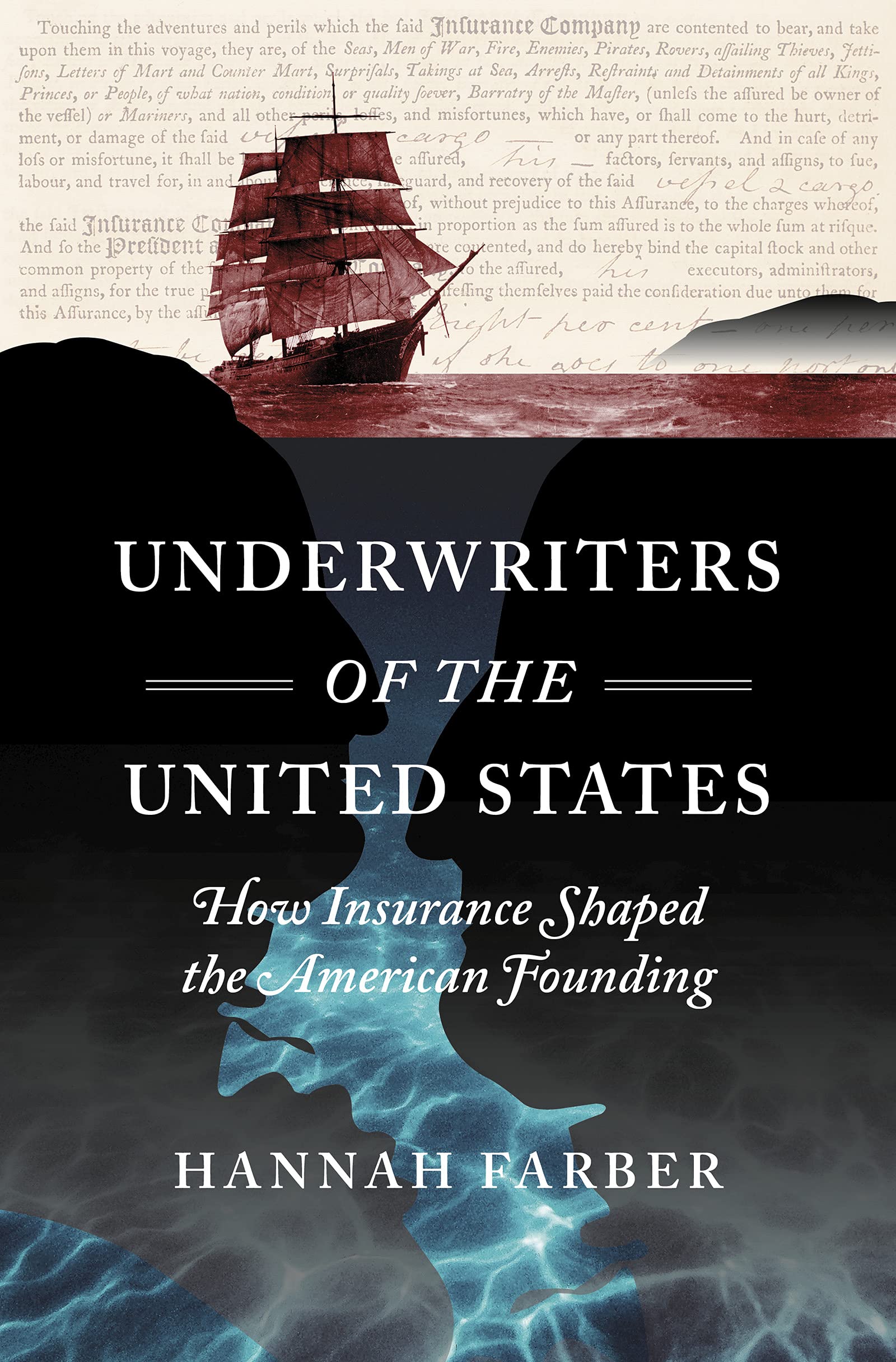 Underwriters of the United States: How Insurance Shaped the American Founding (Published by the Omohundro Institute of Early American Histo) Business, Finance & Career