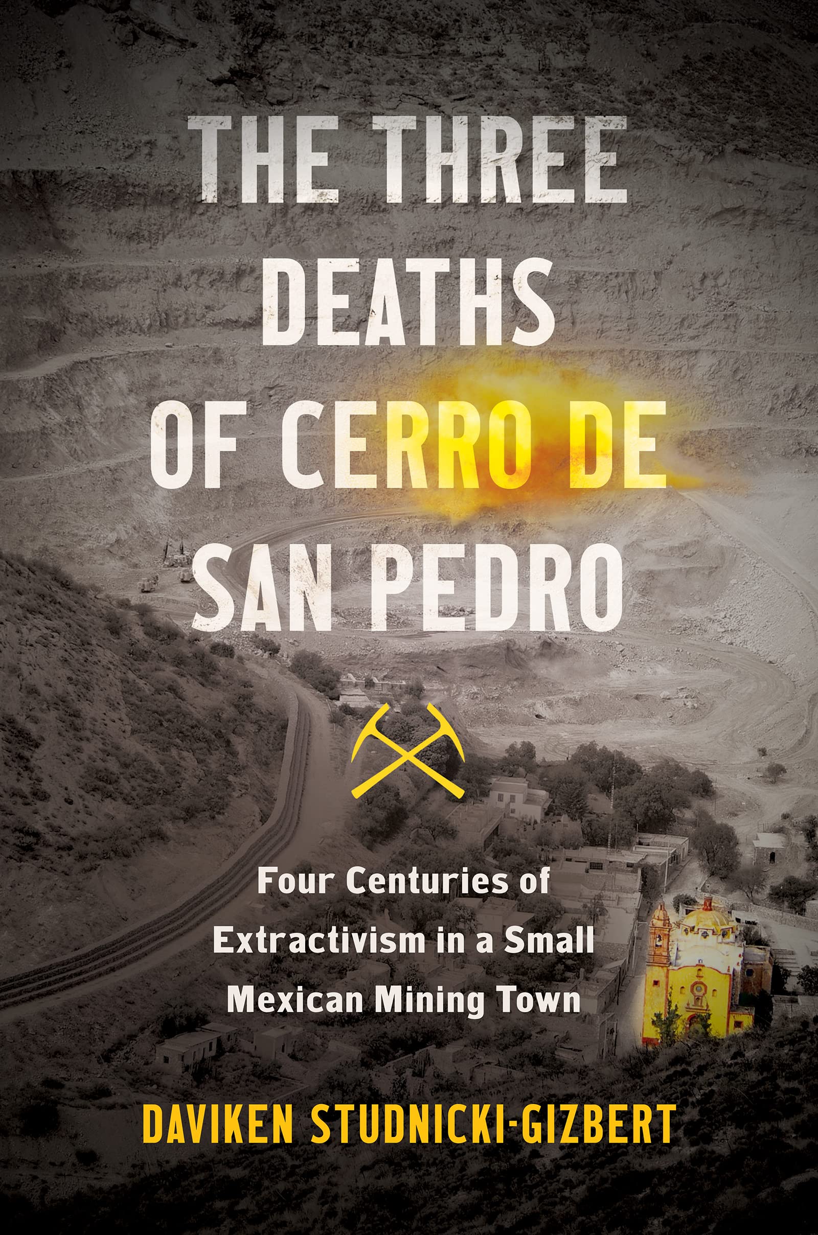 The Three Deaths of Cerro de San Pedro Social Sciences