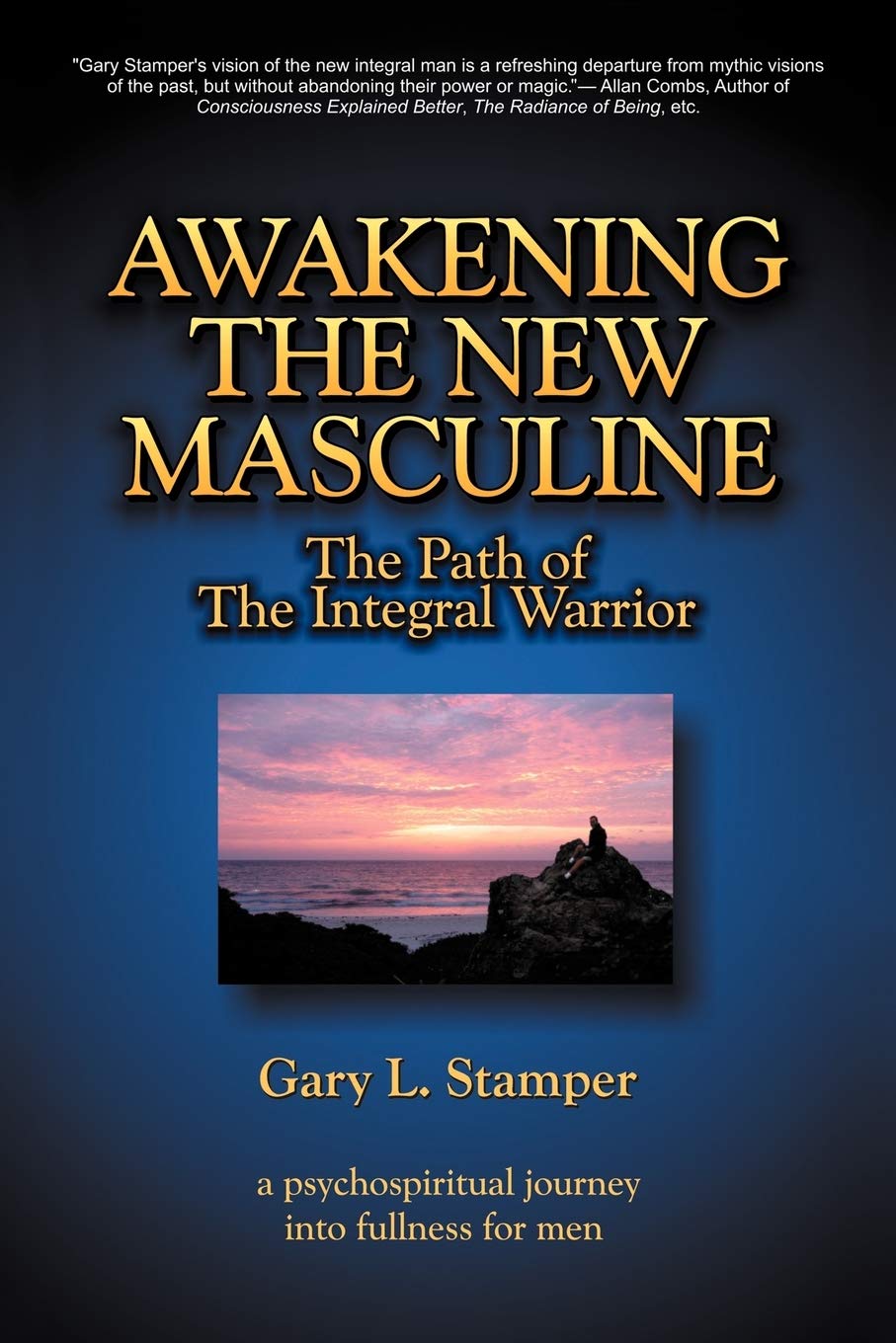 Awakening the New Masculine: The Path of the Integral Warrior Law