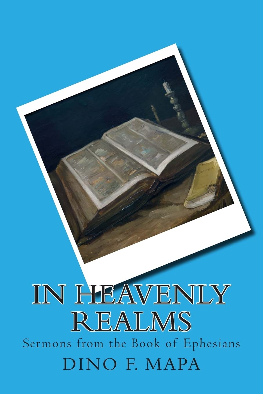 In Heavenly Realms: Sermons from the Book of Ephesians Religion & Esotericism