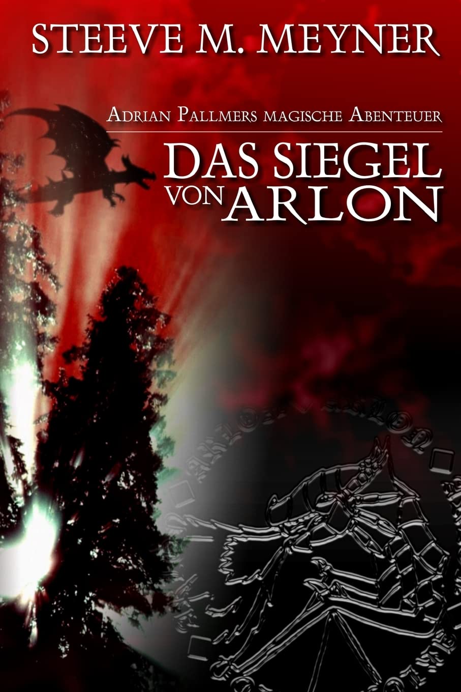 Das Siegel von Arlon: Adrian Pallmers magische Abenteuer book