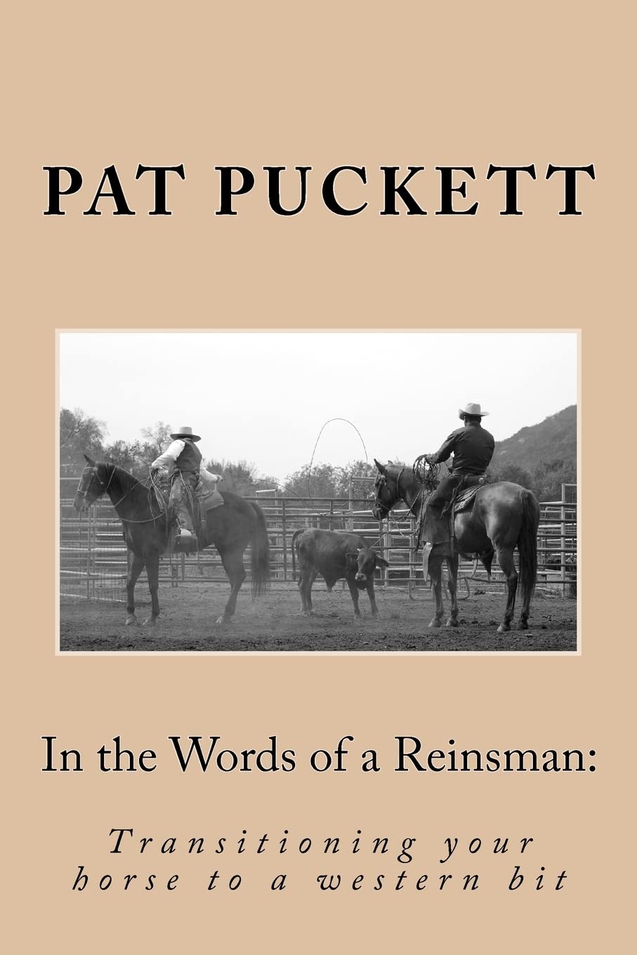 In the Words of a Reinsman: Transitioning Your Horse to a Western Bit Pets