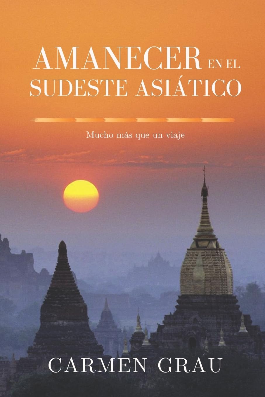 Amanecer en el Sudeste Asiático: Mucho más que un viaje Travel