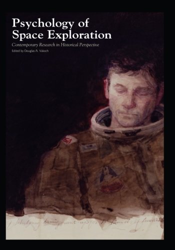 Psychology of Space Exploration: Contemporary Research in Historical Perspective book