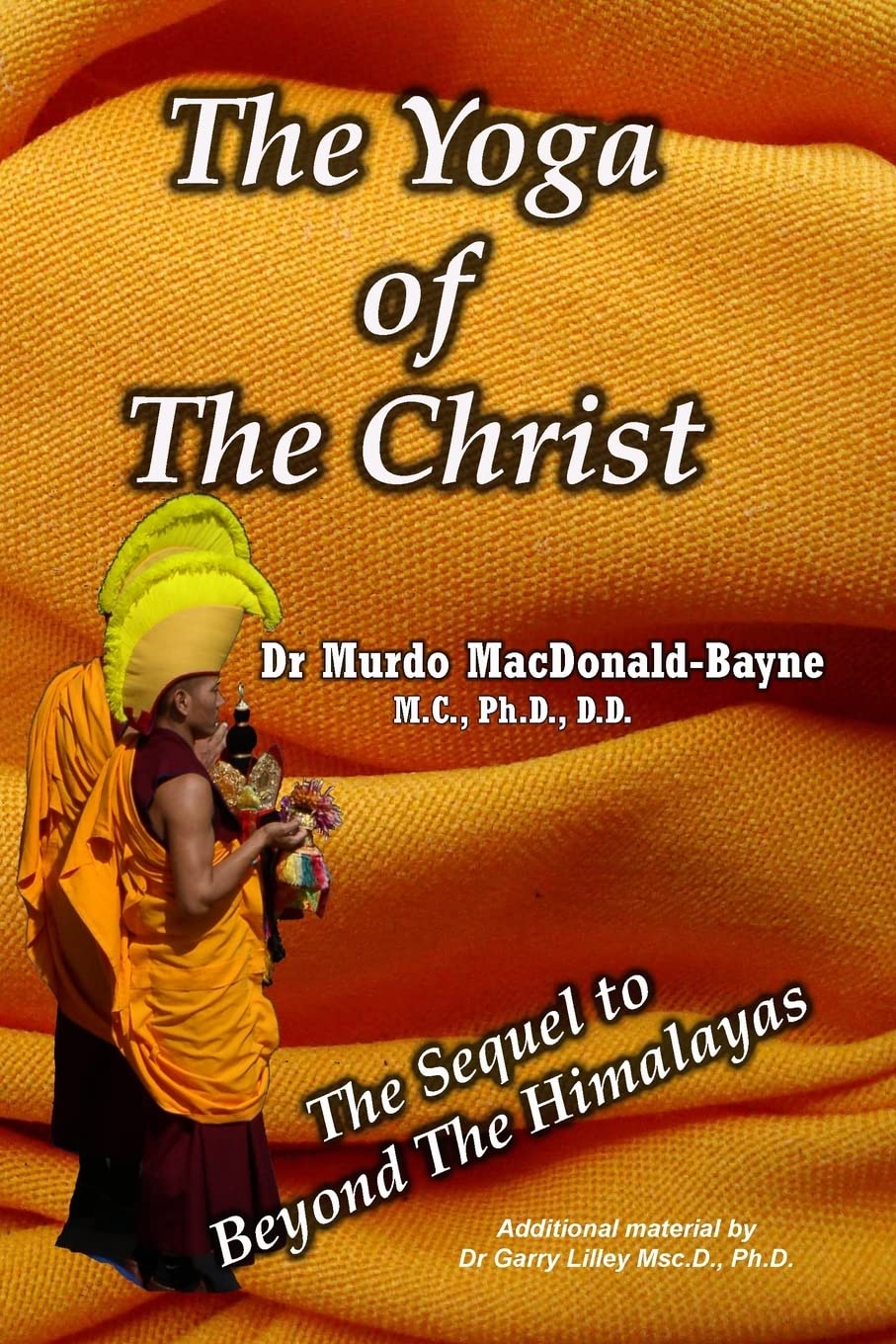 The Yoga Of The Christ: sequel to Beyond The Himalayas Lifestyle