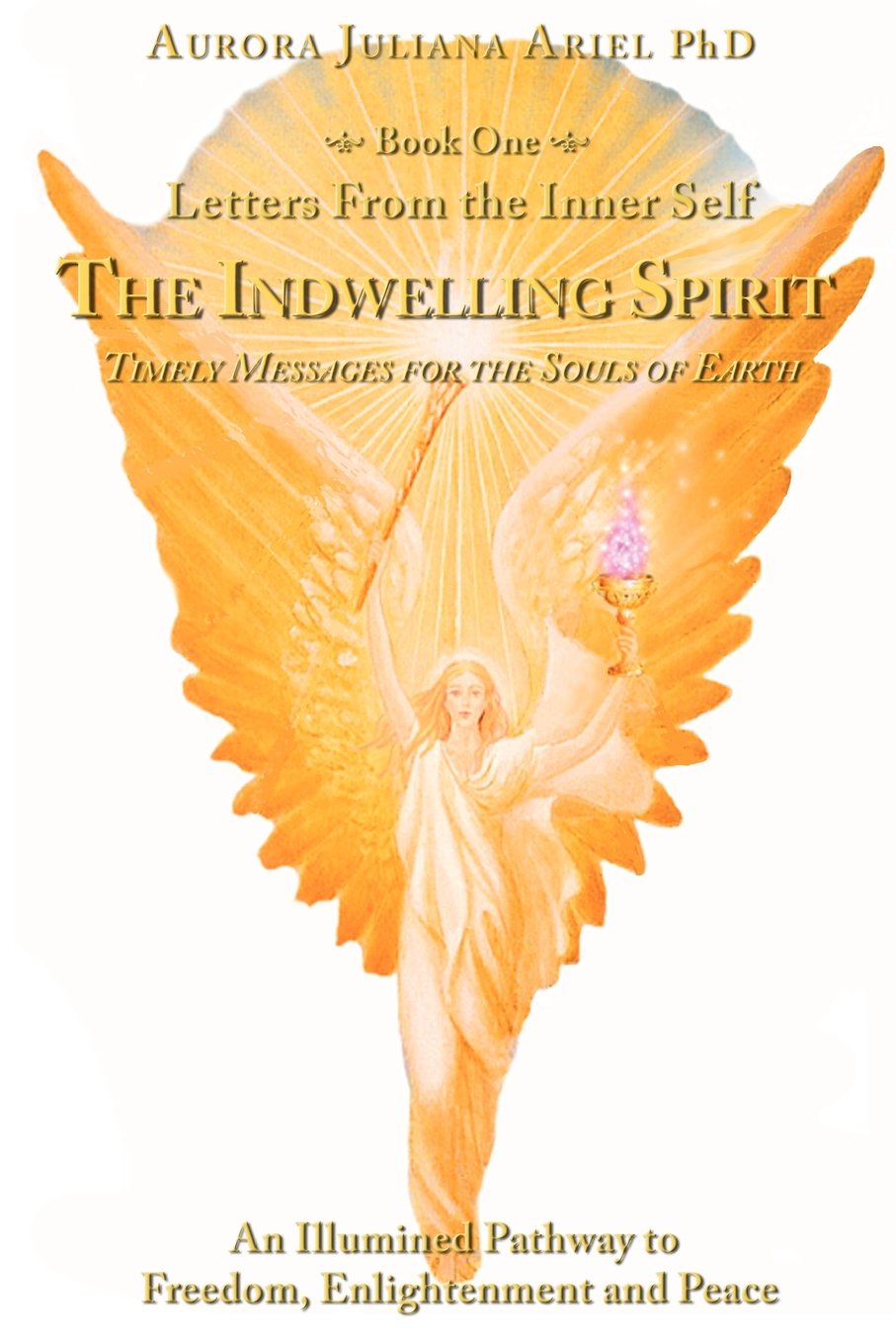 Letters From the Inner Self: The Indwelling Spirit: An Illumined Pathway to Freedom, Enlightenment, and Peace Religion & Esotericism