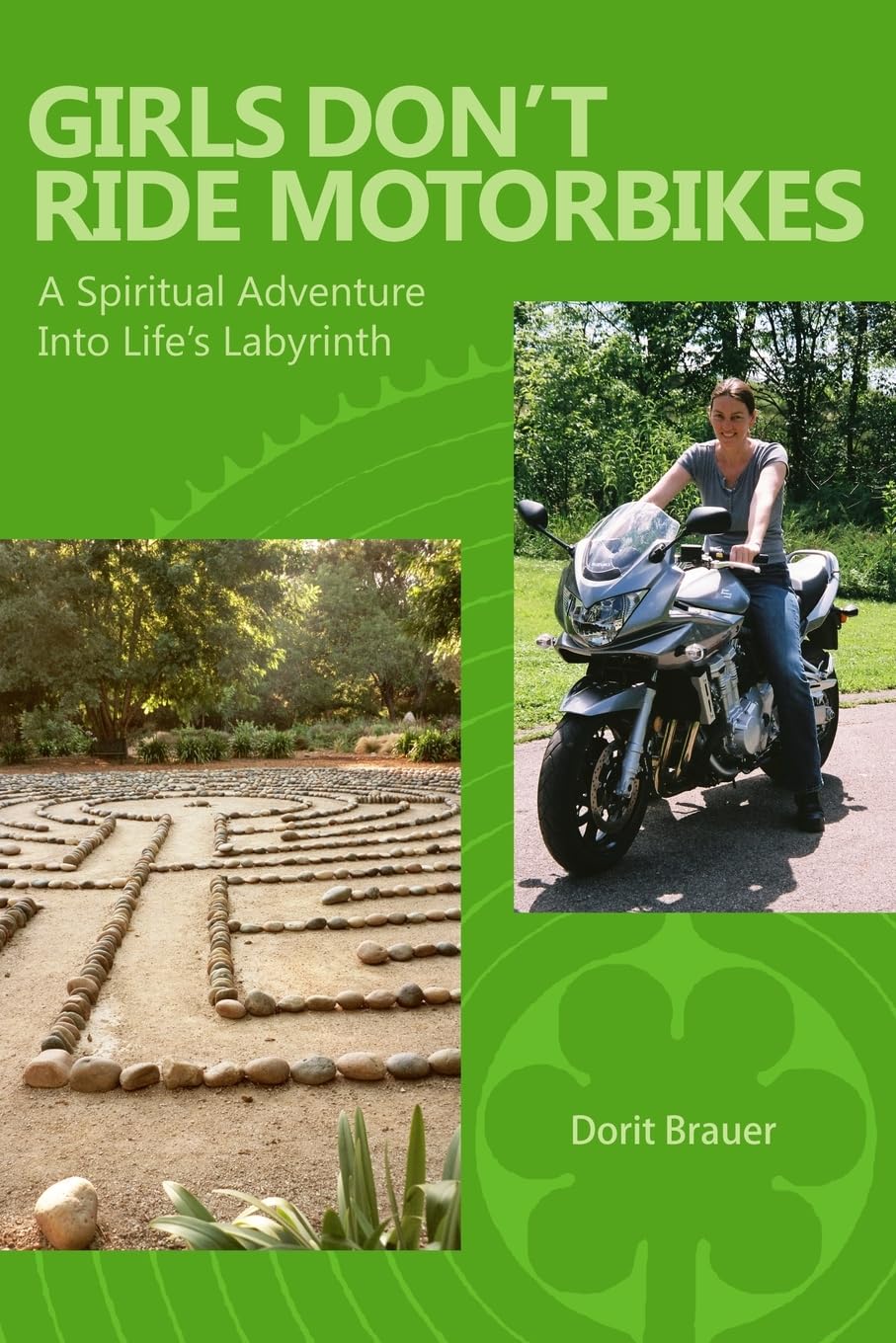 Girls Don't Ride Motorbikes: A Spiritual Adventure Into Life's Labyrinth Religion & Esotericism