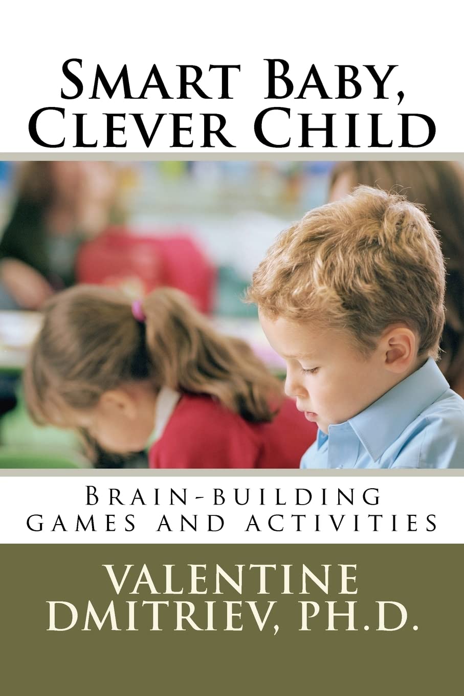 Smart Baby, Clever Child: Brain-building games and activities Parents & Children