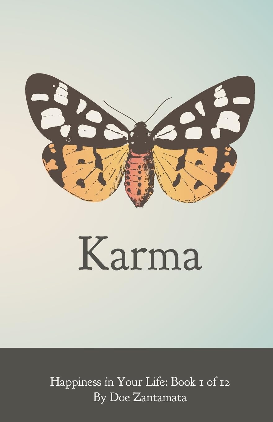 Happiness in Your Life - Book One: Karma Business, Finance & Career