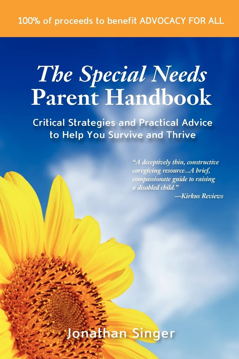 The Special Needs Parent Handbook: Critical Strategies and Practical Advice to Help You Survive and Thrive book