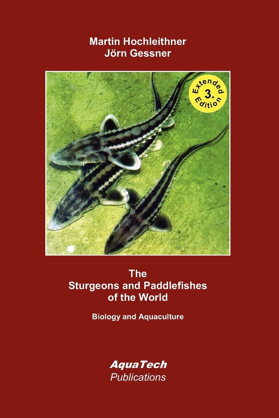 The Sturgeons and Paddlefishes of the World: Biology and Aquaculture Natural Sciences