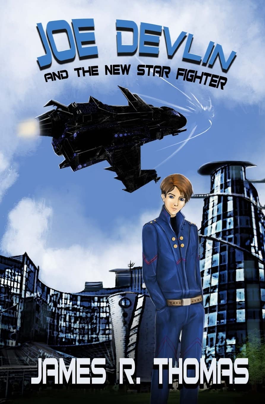 Joe Devlin: And The New Star Fighter (Space Academy Series, Band 1) Action & Adventure