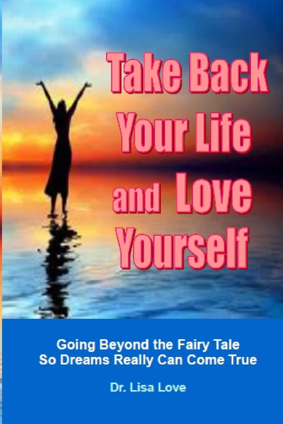 Take Back Your Life and Love Yourself Lifestyle