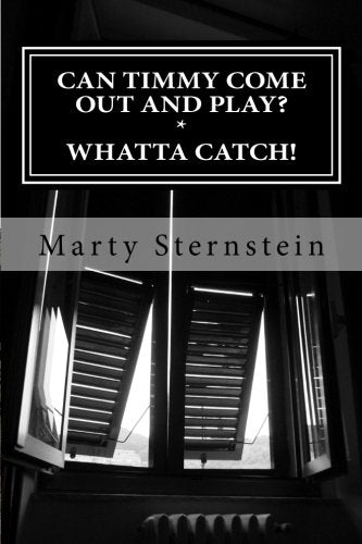 "Can Timmy Come Out and Play?" and "Whatta Catch!" Drama