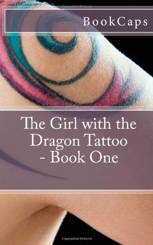 The Girl with the Dragon Tattoo - Book One: A BookCaps Study Guide Learning & Reference