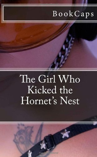 The Girl Who Kicked the Hornet's Nest: A BookCaps Study Guide Contemporary literature