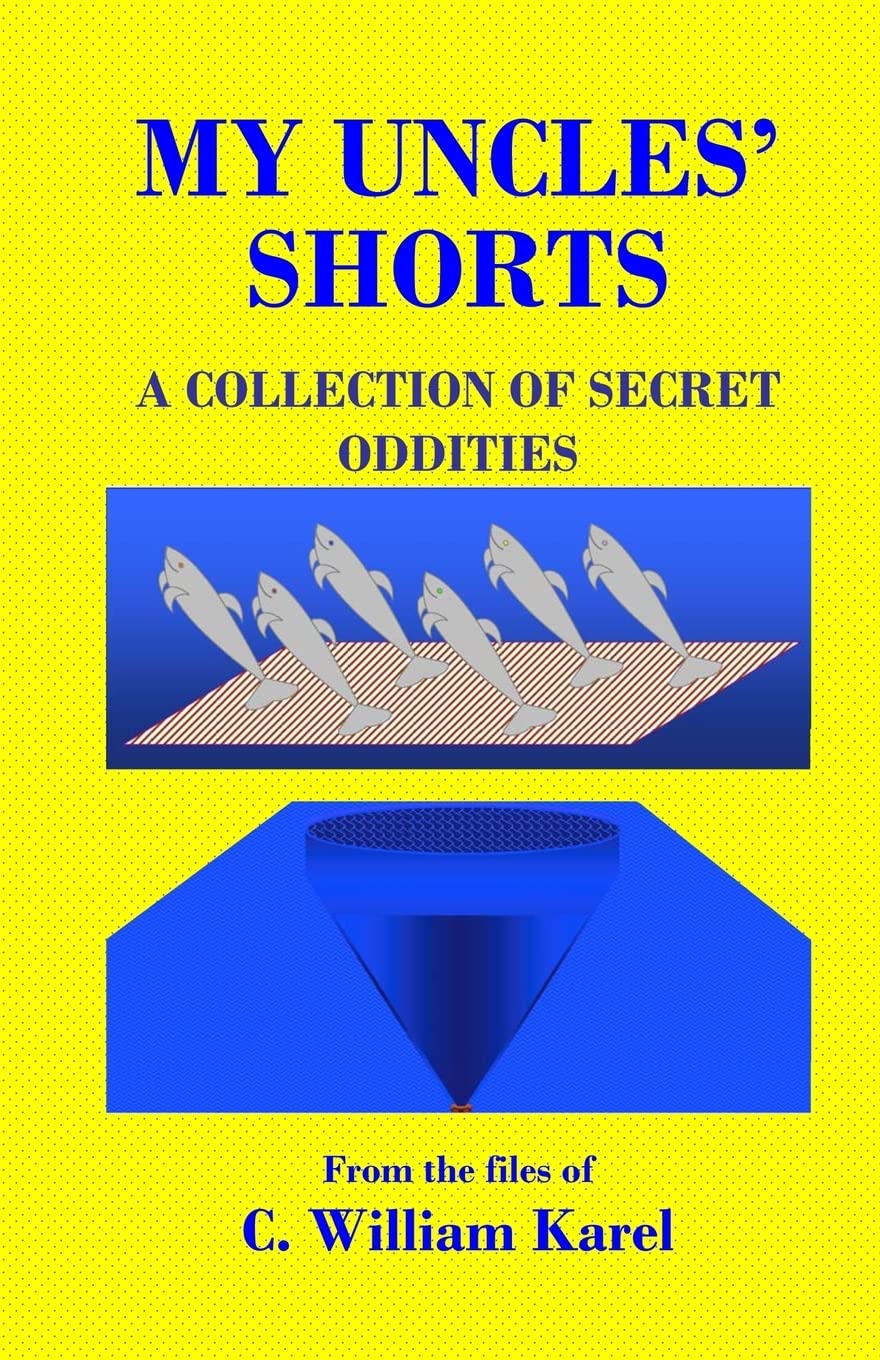 My Uncles' Shorts: A Collection of Secret Oddities Books