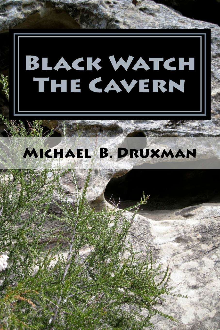 Black Watch The Cavern: Two Screenplays of the Supernatural Horror & Mystery