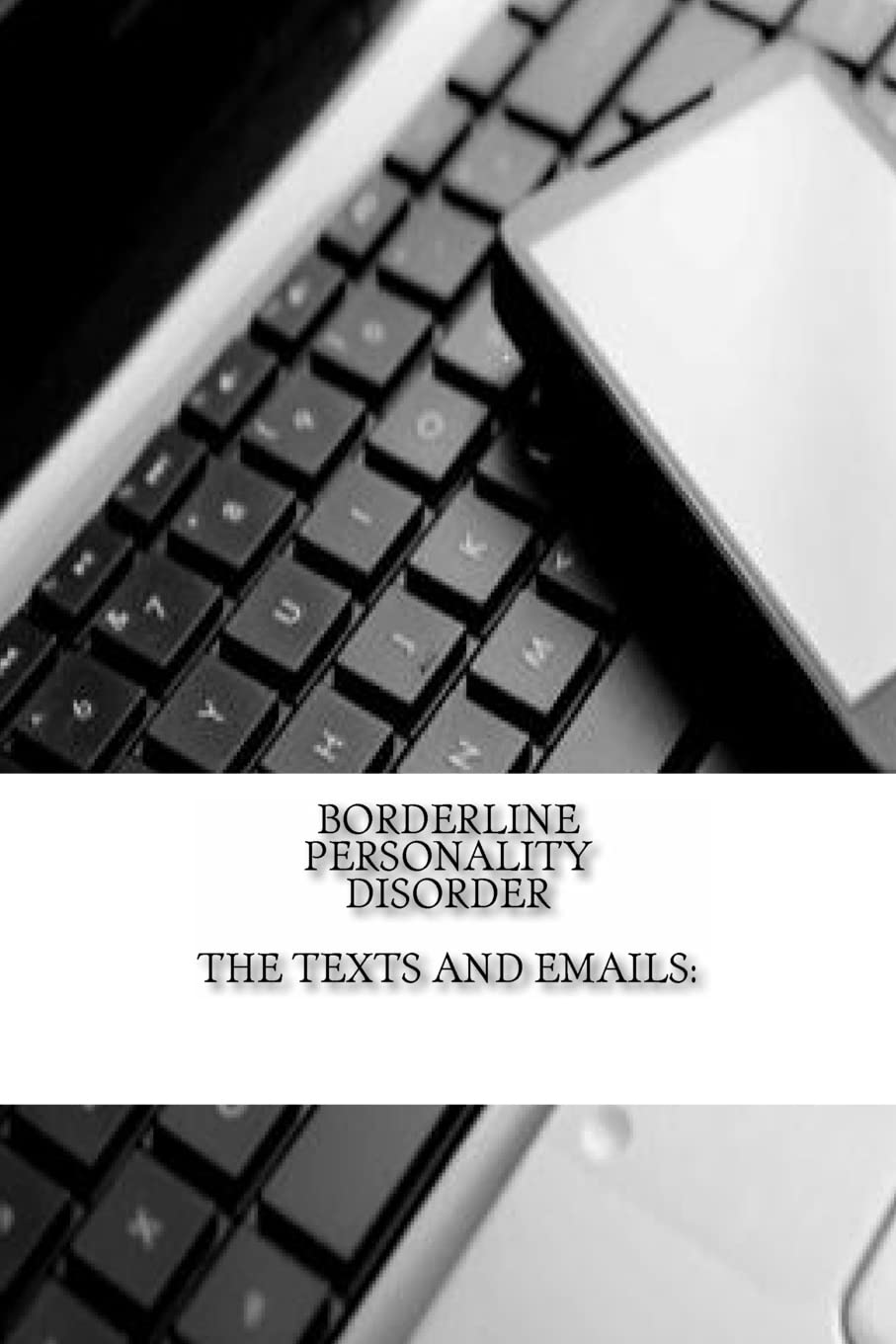 Borderline Personality Disorder, The Texts and Emails: The Texts and Emails Psychology