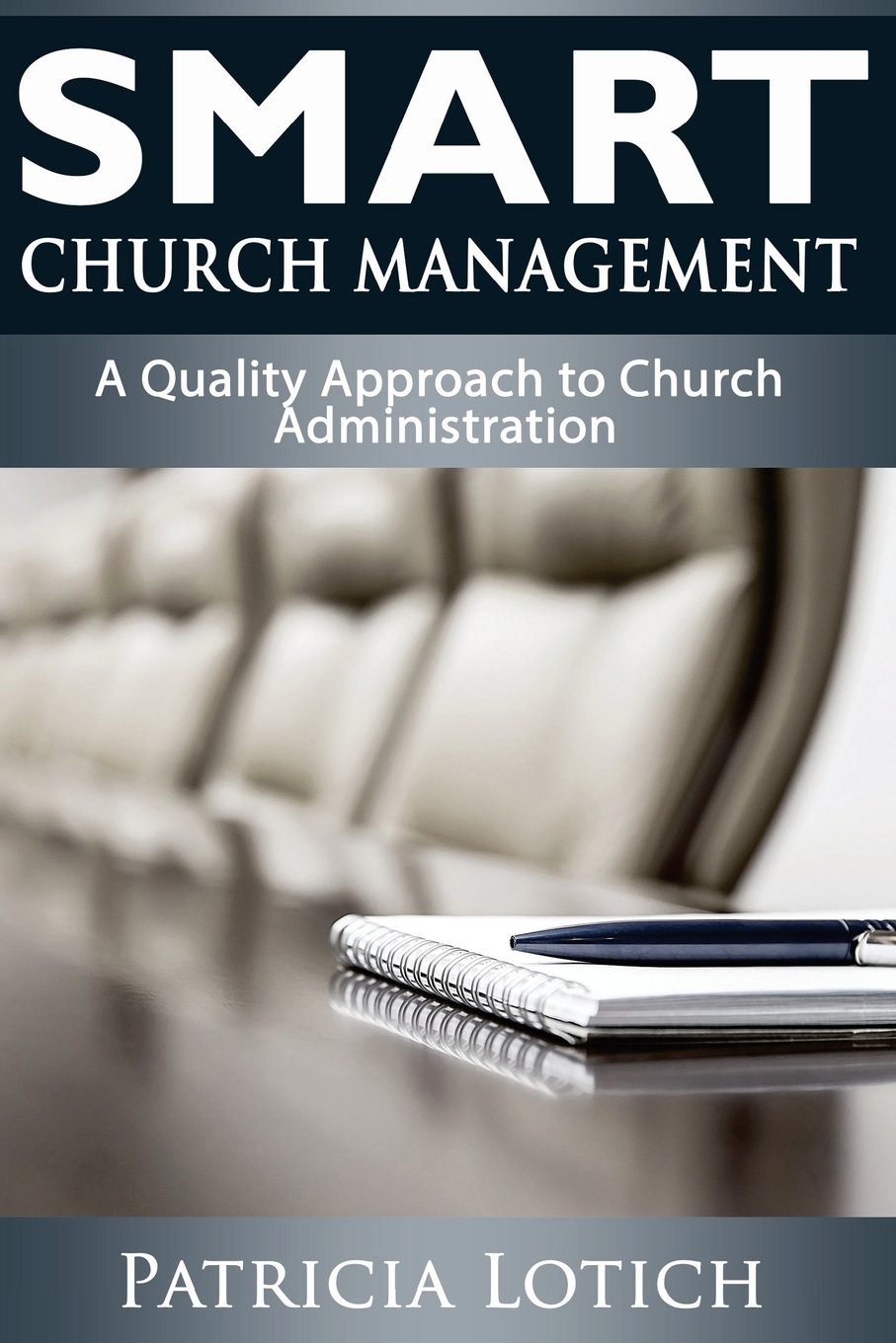 Smart Church Management: A Quality Guide to Church Administration Religion & Esotericism