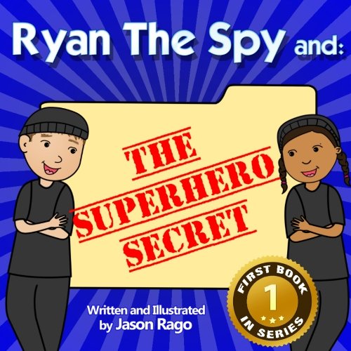 Ryan The Spy and: The Superhero Secret: A Growth Mindset Series Novels & Short Stories