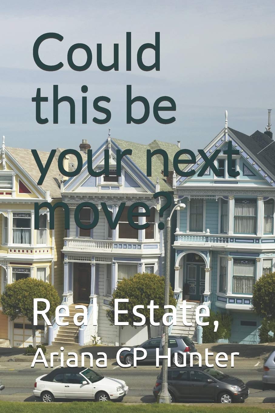 Could this be your next move?: real estate, bienes raíces book