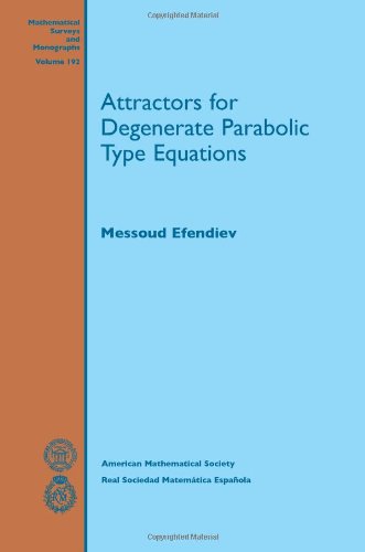 Attractors for Degenerate Parabolic Type Equations (Mathematical Surveys and Monographs, 192, Band 192) Mathematics