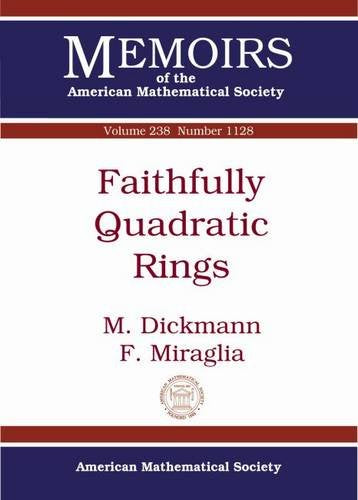 Faithfully Quadratic Rings (Memoirs of the American Mathematical Society, Band 238) Mathematics