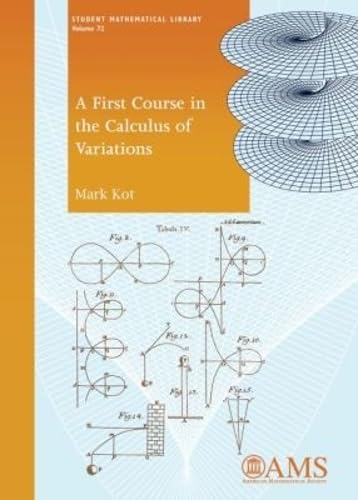 A First Course in the Calculus of Variations (Student Mathematical Library, 72, Band 72) Mathematics