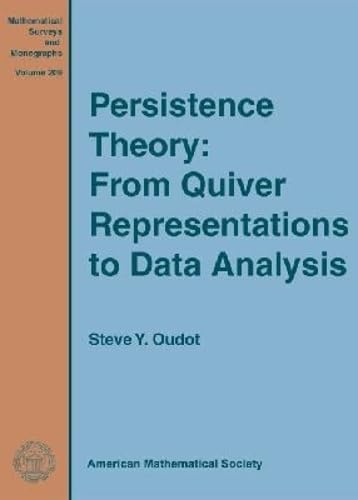 Persistence Theory: From Quiver Representations to Data Analysis (Mathematical Surveys and Monographs, Band 209) Mathematics