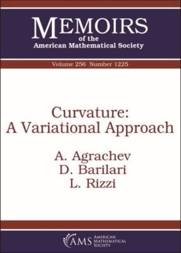 Curvature: A Variational Approach (Memoirs of the American Mathematical Society, Band 256) Mathematics