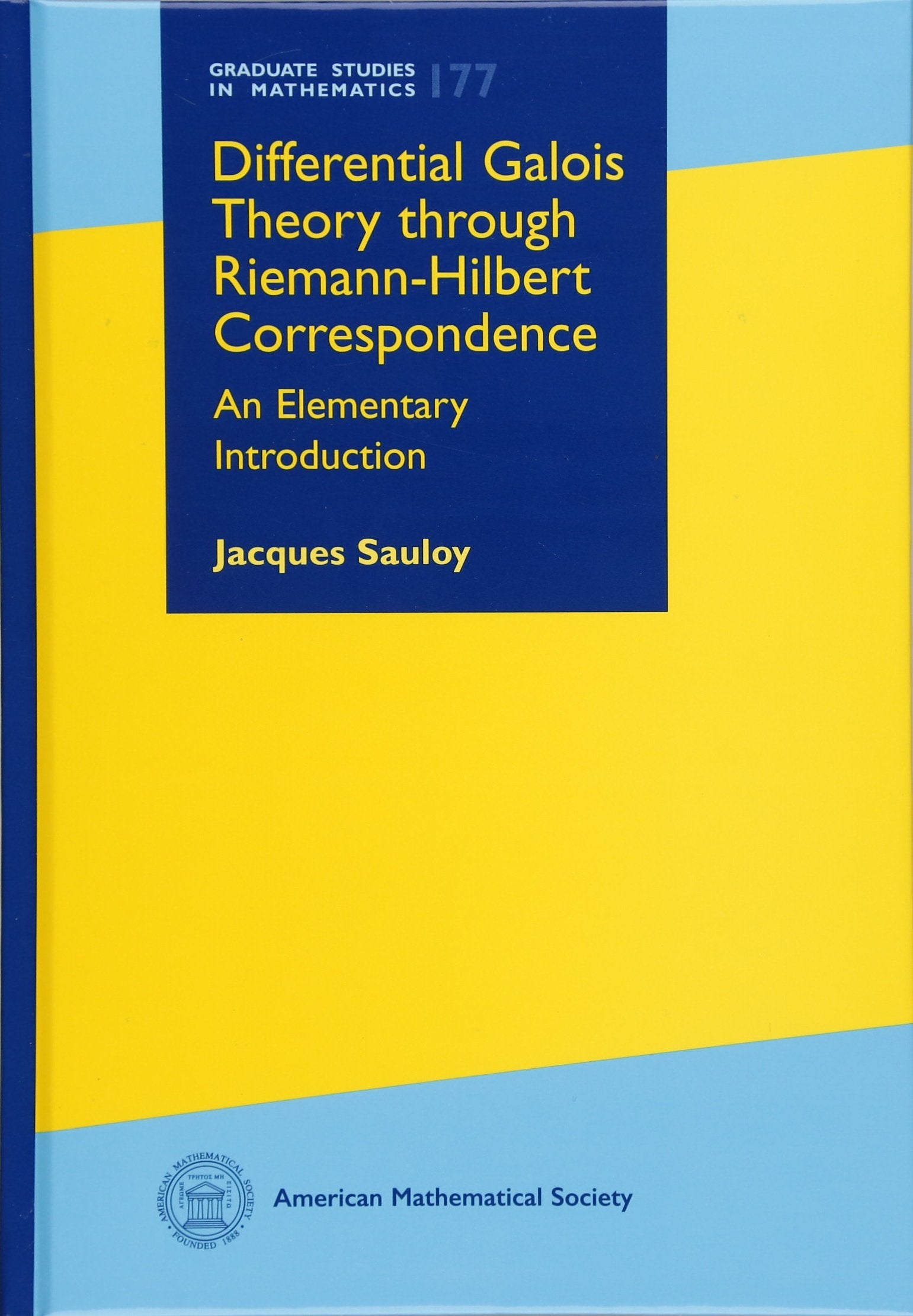 Differential Galois Theory Through Riemann-Hilbert Correspondence: An Elementary Introduction (Graduate Studies in Mathematics, 177, Band 177) Mathematics