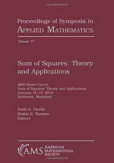 Sum of Squares: Theory and Applications (Proceedings of Symposia in Applied Mathematics, Band 77) Mathematics
