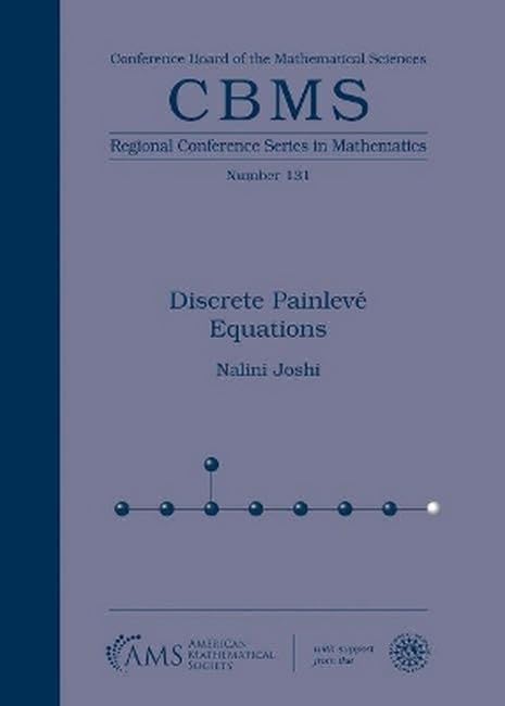 Discrete Painleve Equations (CBMS Regional Conference Series in Mathematics, 131, Band 131) Mathematics