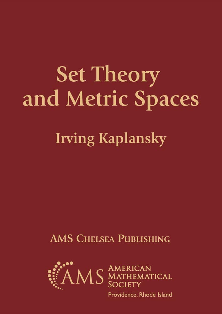 Set Theory and Metric Spaces (Ams Chelsea Publishing, 298, Band 298) Mathematics