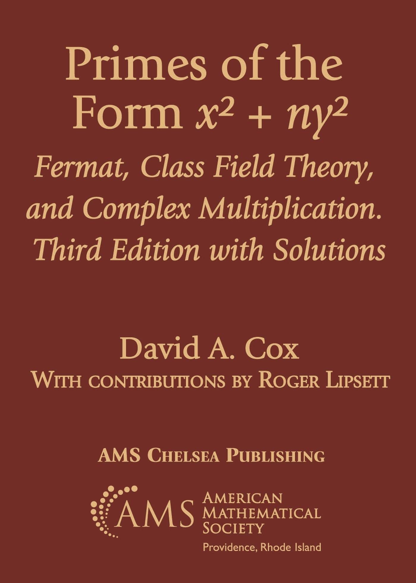 Primes in the Form X^2 + Ny^2: Fermat, Class Field Theory, and Complex Multiplication, With Solutions (Ams Chelsea Publishing, 387) Mathematics