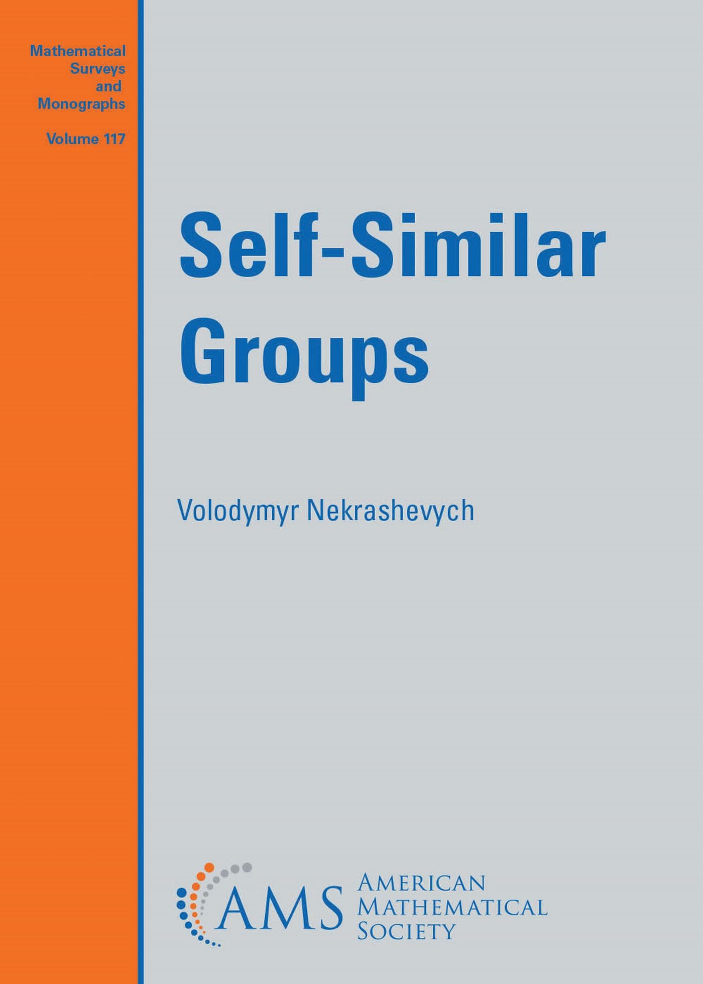 Self-Similar Groups (Mathematical Surveys and Monographs, Band 117) Mathematics