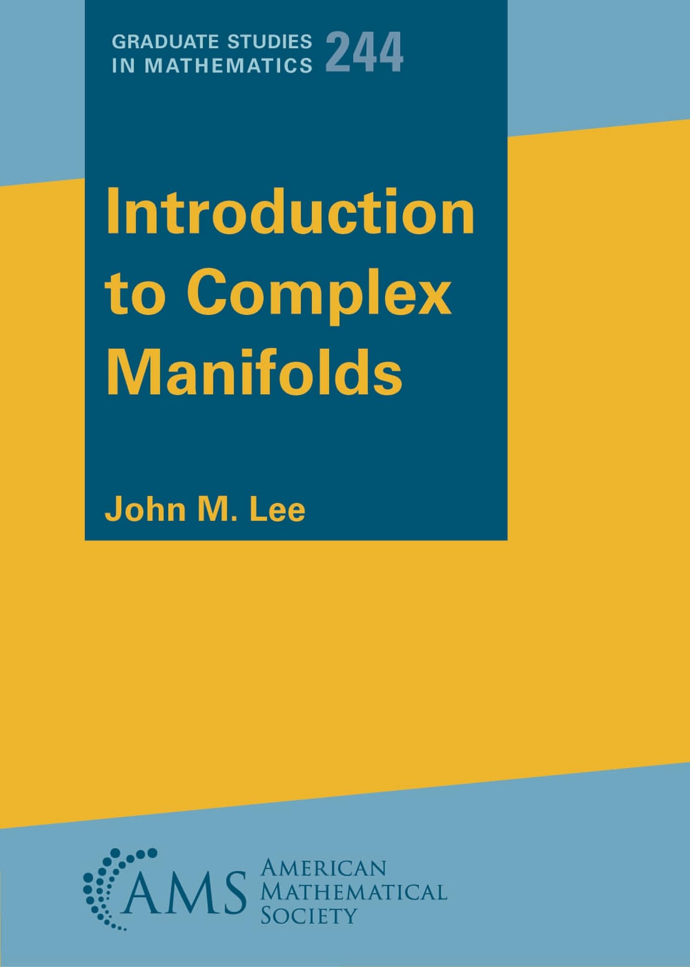 Introduction to Complex Manifolds (Graduate Studies in Mathematics, Band 244) Mathematics
