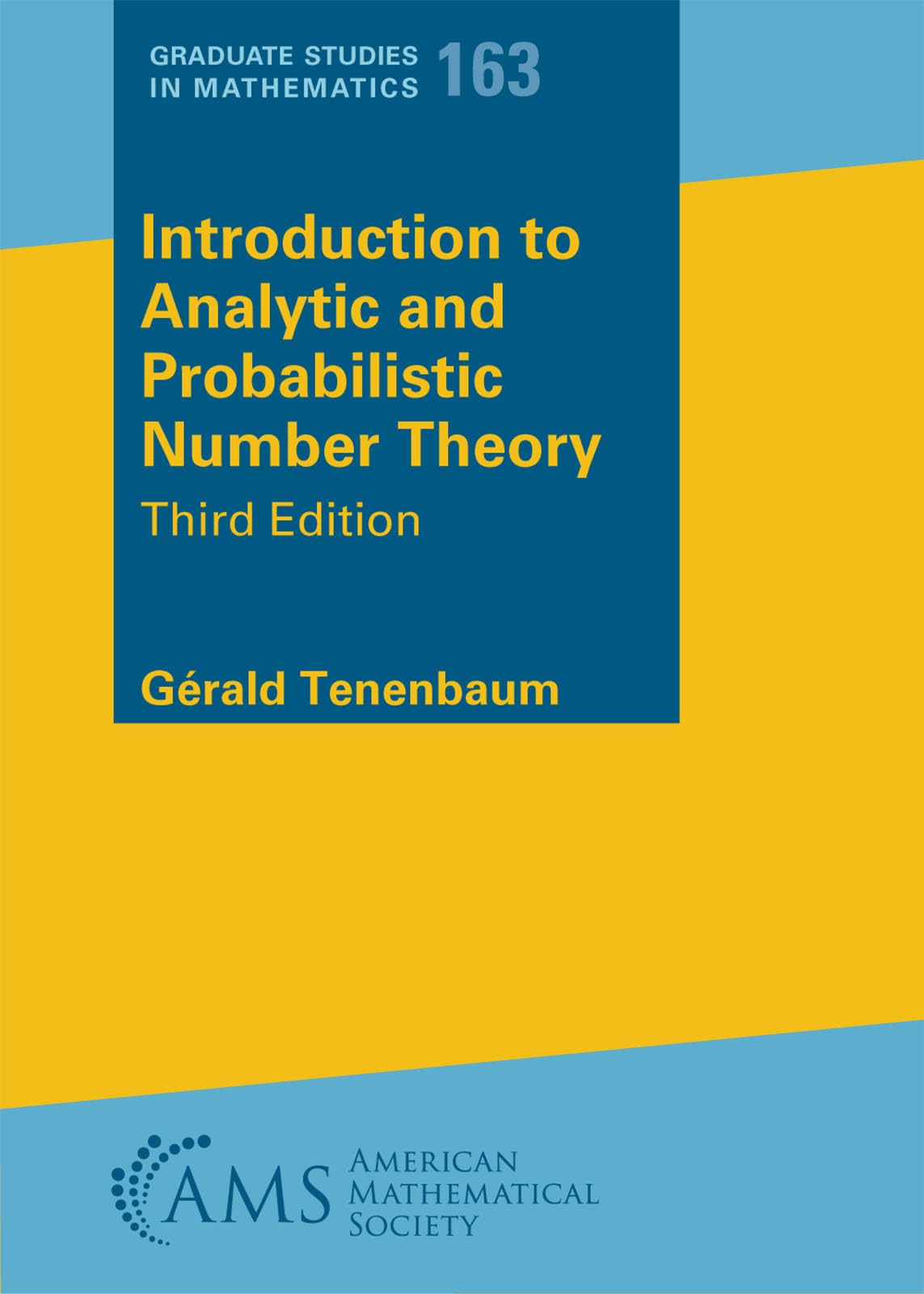 Introduction to Analytic and Probabilistic Number Theory (Graduate Studies in Mathematics, 163, Band 163) Mathematics