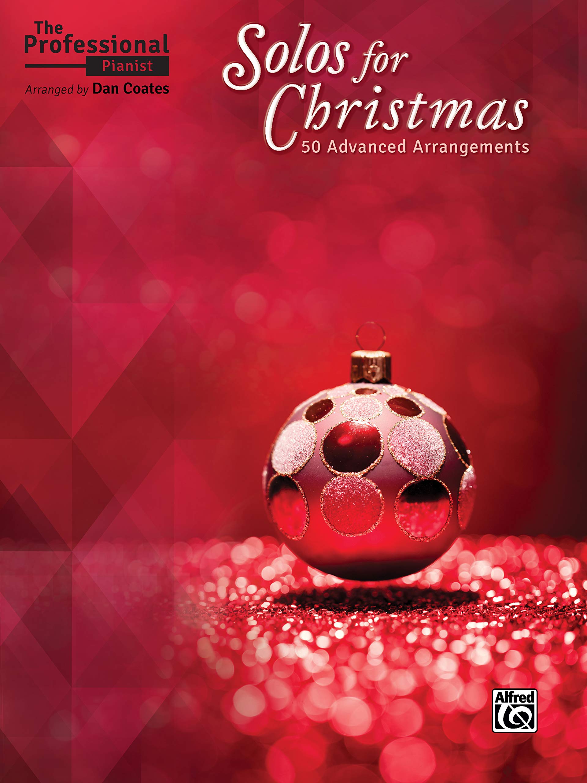The Professional Pianist Solos for Christmas: 50 Advanced Arrangements Sheet Music