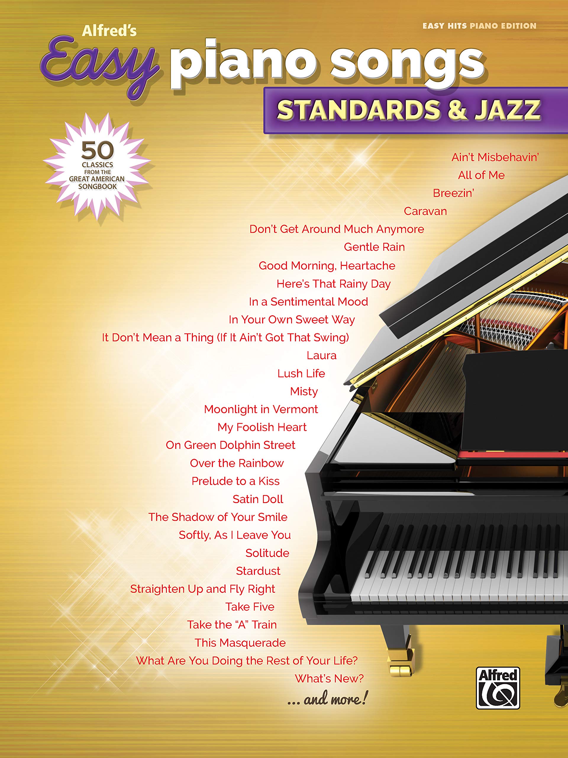 Alfred's Easy Piano Songs -- Standards & Jazz: 50 Classics from the Great American Songbook Social Sciences