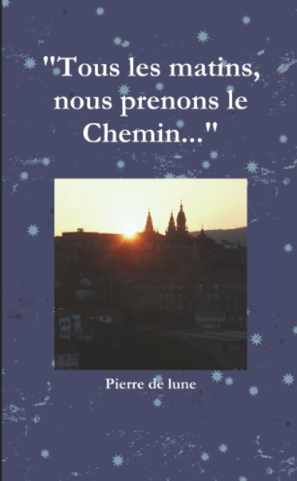 "Tous les matins, nous prenons le Chemin..." book