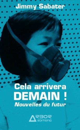 Cela arrivera Demain ! Nouvelles du Futur Horror & Mystery