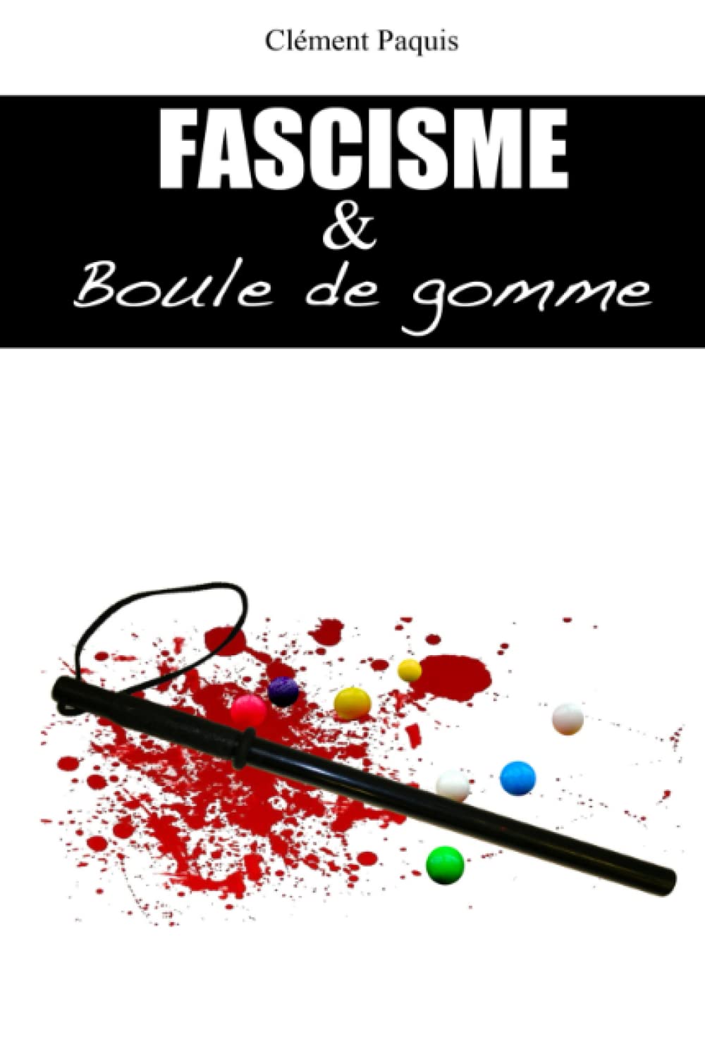 Fascisme et boule de gomme book