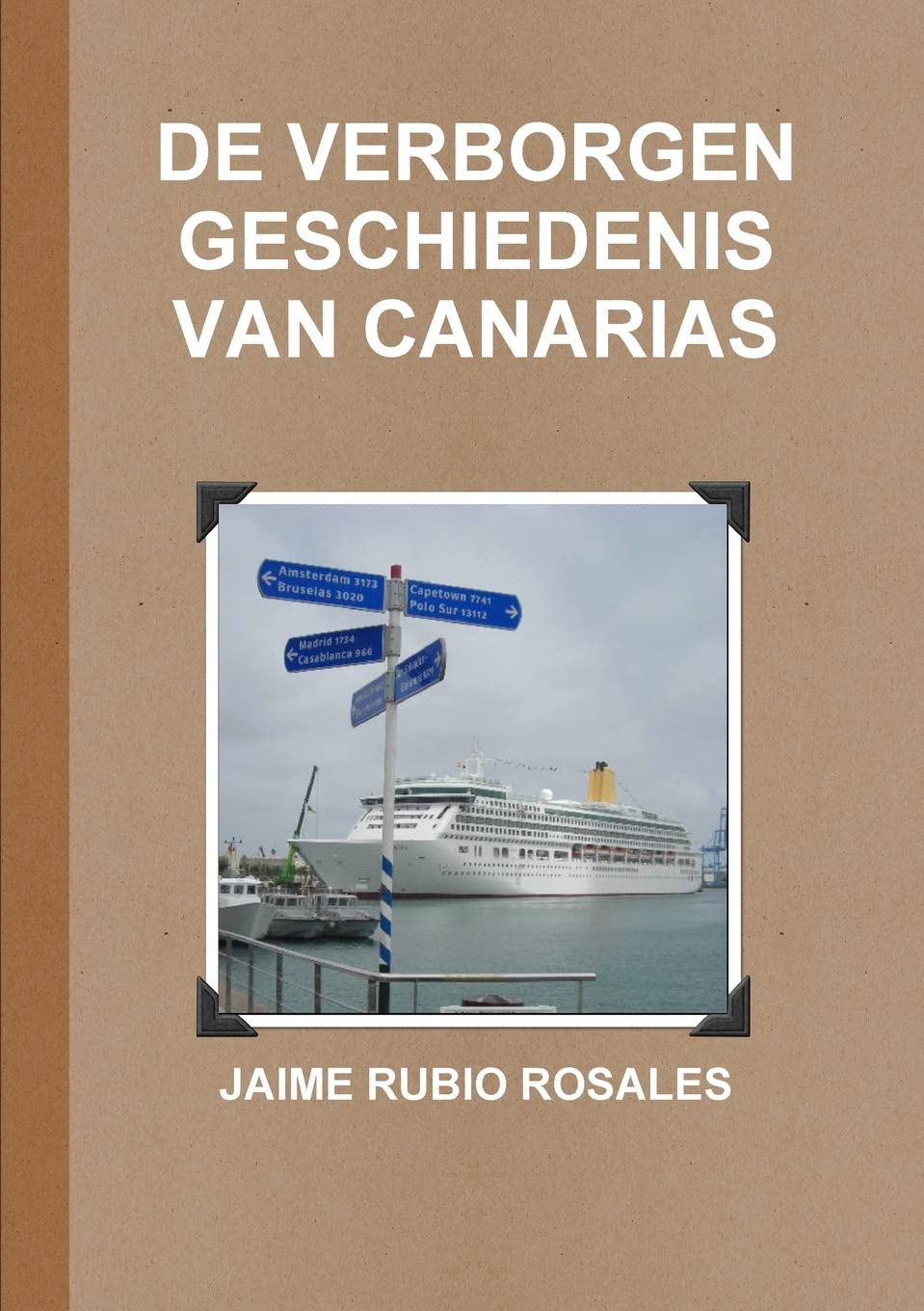 de Verborgen Geschiedenis Van Canarias Politics & History