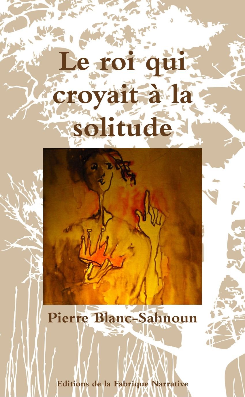 Le Roi Qui Croyait La Solitude Books