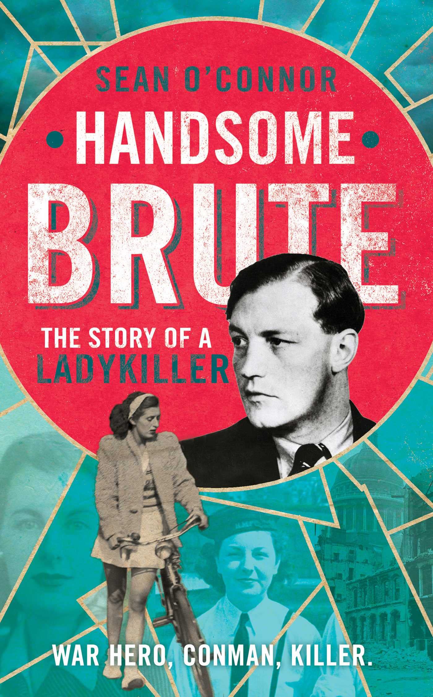 Handsome Brute: The True Story of a Ladykiller Politics & Society