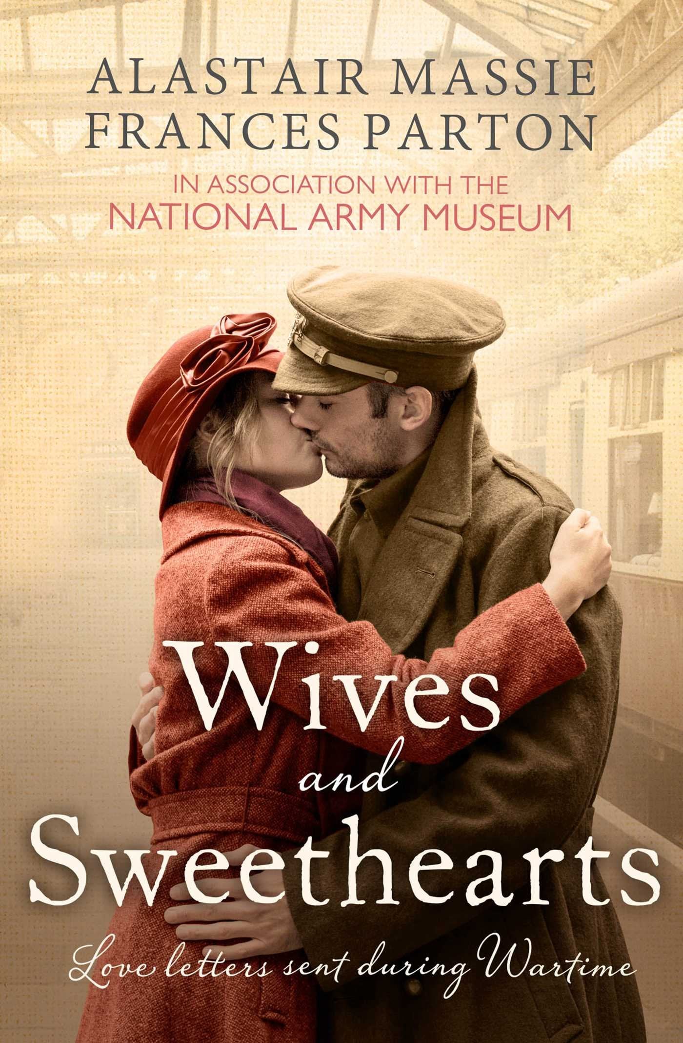 Wives and Sweethearts: Love Letters Sent During Wartime book