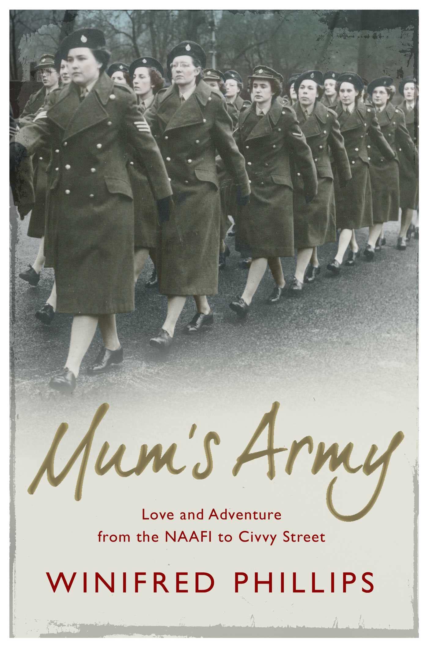 Mum's Army: Love and Adventure From the NAAFI to Civvy Street Social Sciences