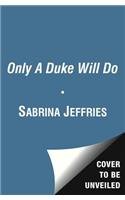 Only a Duke Will Do (The School for Heiresses Series) Contemporary literature